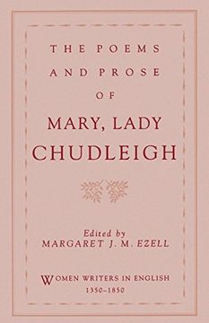 portada The Poems and Prose of Mary, Lady Chudleigh (Women Writers in English 1350-1850) (en Inglés)