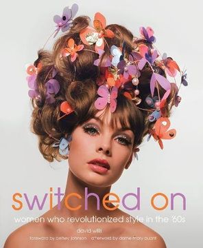 portada Switched on: Women Who Revolutionized Style in the 60s