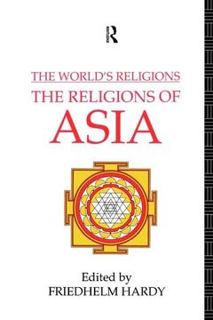 portada The World's Religions: The Religions of Asia (en Inglés)
