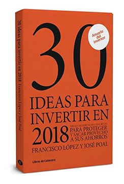 portada 30 Ideas Para Invertir En 2018