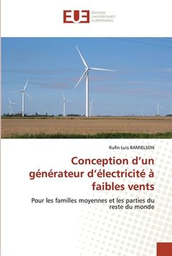 portada Conception d'un générateur d'électricité à faibles vents (en Francés)