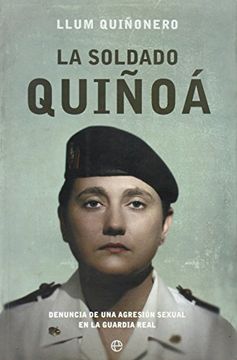 portada La Soldado Qui~Noa: Denuncia de una Agresion Sexual en la Guardia Real (in Spanish)