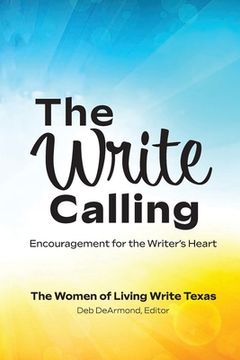 portada The Write Calling: Encouragement for the Writer's Heart (en Inglés)