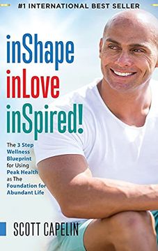 portada Inshape Inlove Inspired! The 3 Step Wellness Blueprint for Using Peak Health as the Foundation for Abundant Life (en Inglés)
