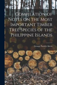 portada Compilation of Notes on the Most Important Timber Tree Species of the Philippine Islands (in English)