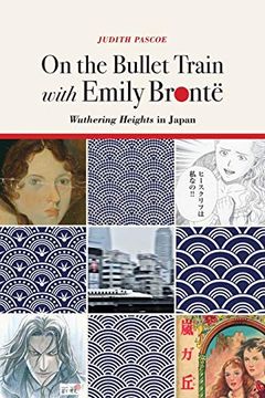 portada On the Bullet Train With Emily Bronte: Wuthering Heights in Japan (in English)