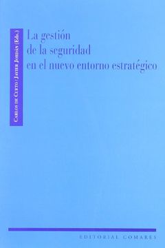 portada La gestion de la seguridad en el nuevo entorno estrategico