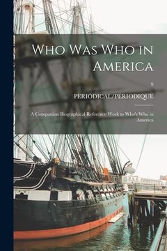 portada Who Was Who in America: a Companion Biographical Reference Work to Who's Who in America; 9 (in English)