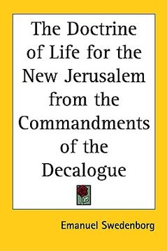 portada the doctrine of life for the new jerusalem from the commandments of the decalogue (en Inglés)