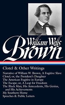 portada William Wells Brown: Clotel & Other Writings (Loa #247): Narrative of w. W. Brown, a Fugitive Slave (in English)
