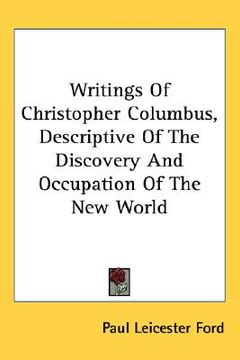 portada writings of christopher columbus, descriptive of the discovery and occupation of the new world (en Inglés)