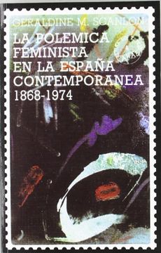portada La Polémica Feminista en la España Contemporánea, 1868-1974 (España sin Espejo)