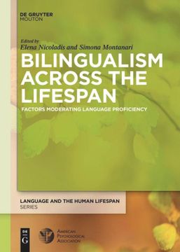 portada Bilingualism Across the Lifespan: Factors Moderating Language Proficiency (en Inglés)