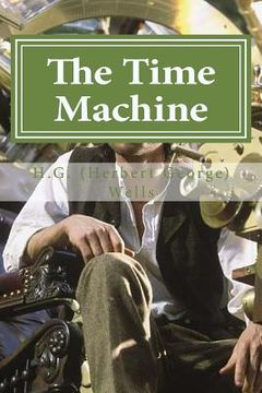 portada The Time Machine: The Time Machine By H. G. (Herbert George) Wells (en Inglés)