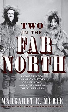 portada Two in the far North: A Conservation Champion's Story of Life, Love, and Adventure in the Wilderness (in English)