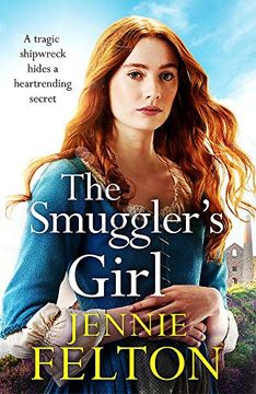 portada The Smuggler'S Girl: A Sweeping Saga of a Family Torn Apart by Tragedy. Will Fate Reunite Them? (in English)