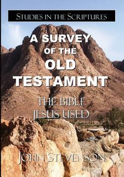portada A Survey Of The Old Testament: The Bible Jesus Used (en Inglés)