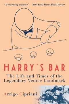 portada Harry's Bar: The Life and Times of the Legendary Venice Landmark (en Inglés)