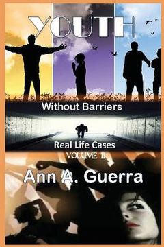 portada Youth: Without Barriers: VOLUME II: Real Life Cases (Black & White Interior) (en Inglés)