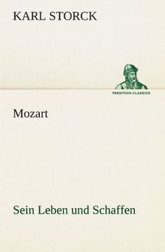 portada Mozart - Sein Leben und Schaffen: Sein Leben und Schaffen (TREDITION CLASSICS) (German Edition)