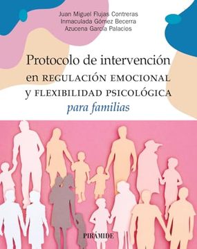 portada Protocolo de Intervención en Regulación Emocional y Flexibilidad Psicológica Para Familias