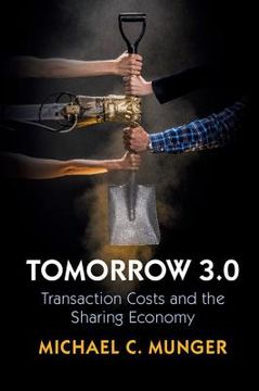 portada Tomorrow 3. 0: Transaction Costs and the Sharing Economy (Cambridge Studies in Economics, Choice, and Society) 