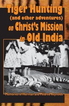 portada Tiger Hunting (and other adventures) on Christ's Service in Old India (en Inglés)