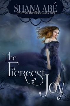 portada The Fiercest Joy (in English)