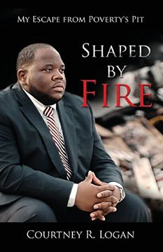 portada Shaped by Fire: My Escape from Poverty's Pit (en Inglés)