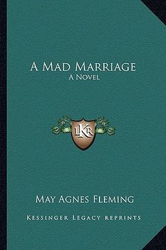portada a mad marriage a mad marriage: a novel a novel (en Inglés)
