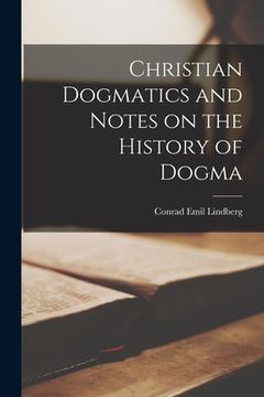 portada Christian Dogmatics and Notes on the History of Dogma (in English)