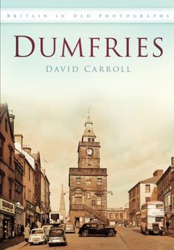 portada Dumfries in old Photographs (Britain in old Photographs) (in English)