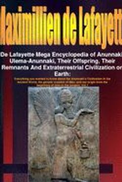 portada De Lafayette Mega Encyclopedia of Anunnaki, Ulema-Anunnaki, Their Offspring, Their Remnants and Extraterrestrial Civilization on Earth (en Inglés)