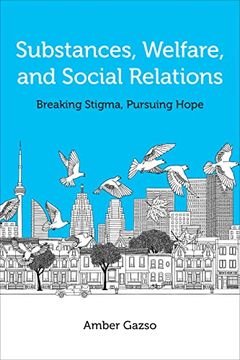 portada Substances, Welfare, and Social Relations: Breaking Stigma, Pursuing Hope (in English)