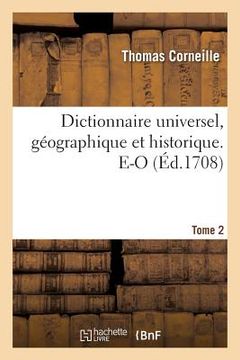 portada Dictionnaire Universel, Géographique Et Historique. Tome 2 (en Francés)