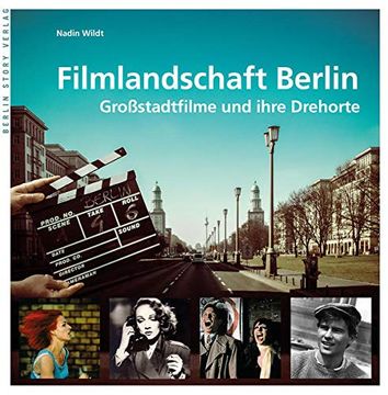 portada Filmlandschaft Berlin: Großstadtfilme und Ihre Drehorte (en Alemán)