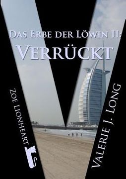 portada Das Erbe der Löwin II: Verrückt (en Alemán)