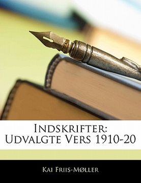 portada Indskrifter: Udvalgte Vers 1910-20 (in Danés)