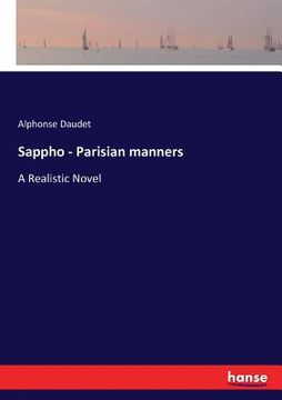 portada Sappho - Parisian manners: A Realistic Novel (in English)
