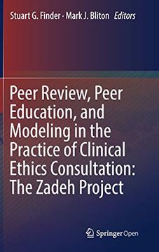 portada Peer Review, Peer Education, and Modeling in the Practice of Clinical Ethics Consultation: The Zadeh Project (in English)