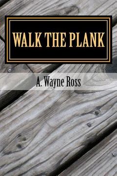 portada Walk the Plank: A Richard StClair and Bobby Morrow mystery (in English)