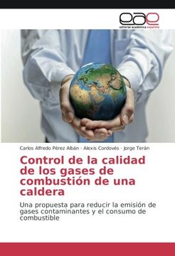 portada Control de la calidad de los gases de combustión de una caldera: Una propuesta para reducir la emisión de gases contaminantes y el consumo de combustible (Spanish Edition)