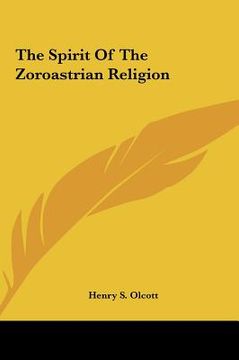 portada the spirit of the zoroastrian religion (en Inglés)