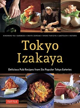 portada Tokyo Izakaya Cookbook: Delicious pub Recipes From six Popular Tokyo Eateries (en Inglés)