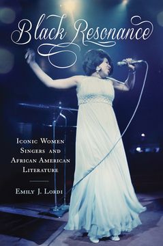 portada Black Resonance: Iconic Women Singers and African American Literature (en Inglés)
