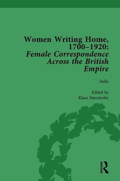 portada Women Writing Home, 1700-1920 Vol 4: Female Correspondence Across the British Empire