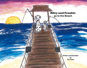 portada Riley and Frankie go to the Beach de kim Clark(Bookbaby)