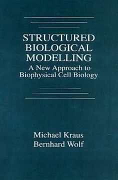 portada Structured Biological Modelling: A new Approach to Biophysical Cell Biology (en Inglés)