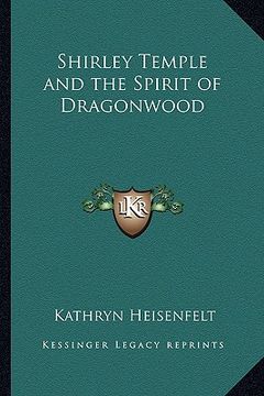portada shirley temple and the spirit of dragonwood (in English)