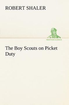 portada the boy scouts on picket duty (en Inglés)